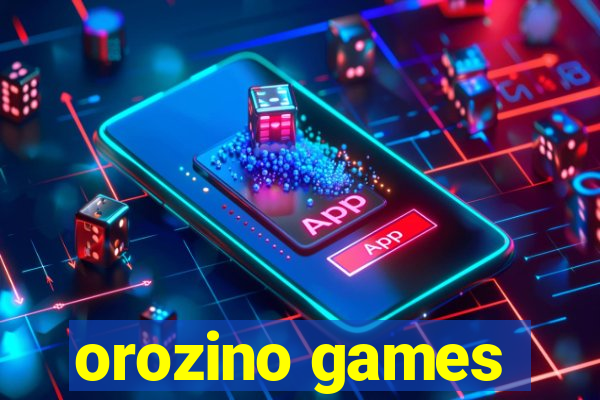 orozino games